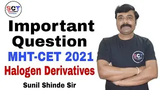 Important Questions For MHT-CET 2021 Exam # Halogen Derivatives