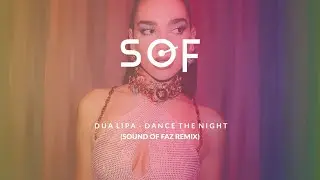 Dua Lipa  - Dance the Night (Sound Of Faz Remix) #house #commercialhousemusic