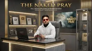 The Na**d Pray full movie explained and Review in hindi | Presenting by TurkiBhaijaan Studio 