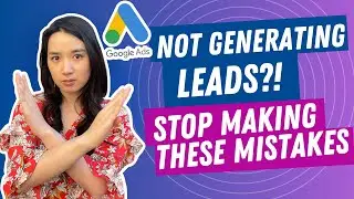 Google Ads Lead Generation Issues? (HERE'S WHY)