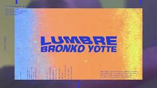 Bronko Yotte - Lumbre