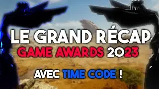 Récap des GAME AWARDS 2023 🔥 Les trailers 4K, les infos et les gagnants le tout avec TIME CODE 😉