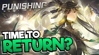 PUNISHING GRAY RAVEN | Time To Return? NEW UPDATE INCOMING!