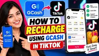 How To Recharge Using GCash in TikTok (Step-by-Step Guide)