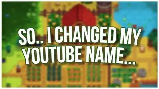 So.. I changed my youtube name...
