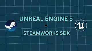 Connect Steamworks SDK with Unreal Engine 5 in 2 Minutes