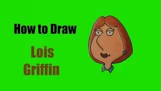 How to Draw Lois Griffin (Family Guy)