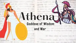 Athena, Goddess of Wisdom and War: Greek Mythology Introductions for Kids!