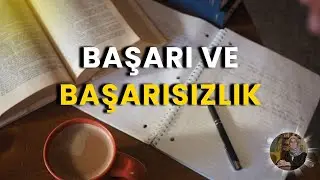 BAŞARI VE BAŞARISIZLIK