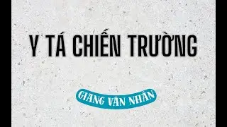 Y tá chiến trường - Giang Văn Nhân