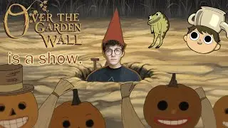over the garden wall is the perfect fall show