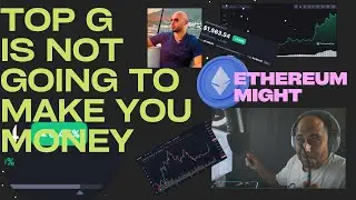 Top G  Will not make you money , Ethereum 2.0 /this video  might !