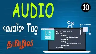 Adding Audio to your HTML Page | Controls to audio file | Explained in Tamil