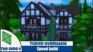 Sims 4 Speed Build: Tudor Overhang
