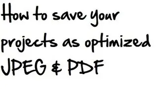 How to save your projects as optimized JPEG and PDF in Photoshop, in Illustrator