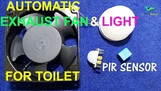 Automatic Toilet Light & Exhaust Fan || PIR Motion Sensor