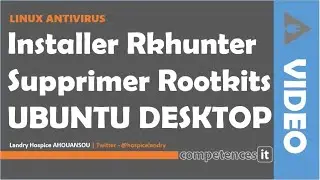 209# LINUX ANTIVIRUS - 7. Installer Rkhunter sous Ubuntu Desktop pour supprimer les rootkits