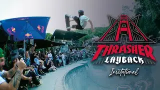 Thrasher x Layback Invitational - Um Ano Depois