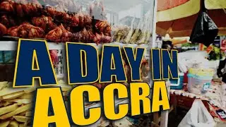 I Spent a Day in the Streets of Accra - an Unforgettable Experience