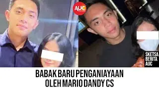 BABAK BARU PENGANIAYAAN OLEH MARIO DANDI CS