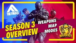THE FINALS | Season 3 Overview - NEW CHANGES for Weapons, Map, And Modes