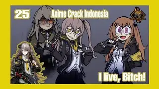 Anime Crack Indonesia - Chapter 25: "I Lived, Bitch!"
