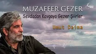 Muzaffer Gezer - Umut Daima [ Güvercin Müzik Official ©]