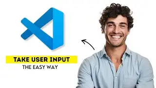 How to Take User Input in VS Code 2025 (Fast & Easy Guide)