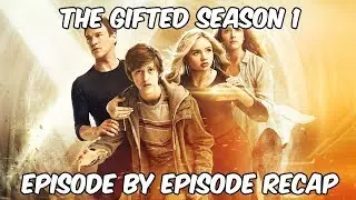 The Gifted Season 1 (Episode by Episode) Recap and Review
