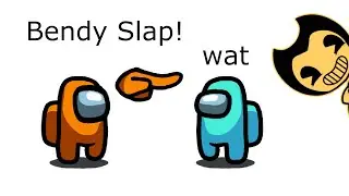Among Us Orange's Revenge - 234 - Bendy Slap