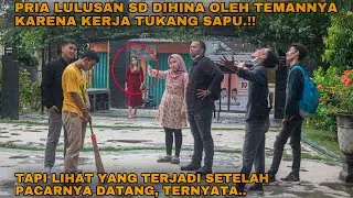 PRIA LULUSAN SD DIHINA OLEH TEMANNYA KARENA KERJA TUKANG SAPU!! tapi lihat setelah seseorang datang