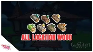All Location Wood In Genshin Impact 1.5
