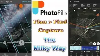 Using Photopills for Milky Way Photography | A Basic Guide