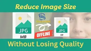 How to Reduce Image Document Size from MB to KB Without Losing Quality| Compress Photos Offline 2025