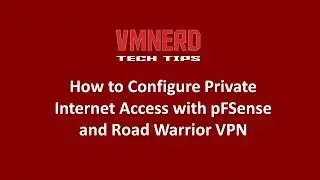 How to Configure Private Internet Access with pFSense and Road Warrior VPN