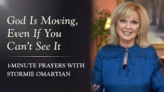God Is Moving, Even If You Can't See It
