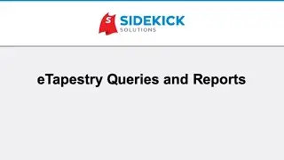 eTapestry Queries and Reports: What They Are and How To Use Them