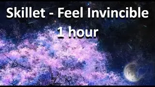 Skillet - Feel Invincible 1 hour