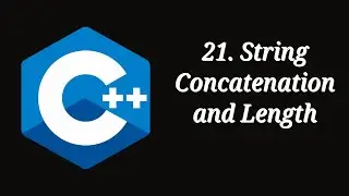 String Concatenation and Length |Tutorial 21| C++ Programming |  CBSE