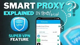 Smart proxy explained in Hindi/urdu language | Super vpn smart proxy explained | #supervpn