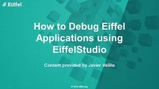 How to debug Eiffel Applications using EiffelStudio