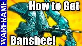 Warframe How To Get Banshee Parts + Excalibur Umbra Shenanigans? [1080HD]