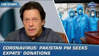 Coronavirus: Pakistan PM Seeks Expats’ Donations | Indus News