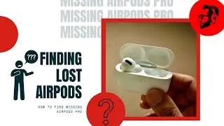 How To Find Missing or Lost Airpods