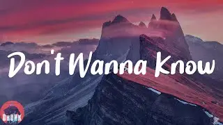 Maroon 5 - Don't Wanna Know (Lyrics)