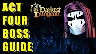 Act Four Boss Guide (Darkest Dungeon 2 1.0 Steam Release!)