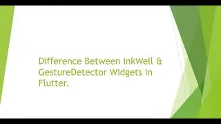Inkwell Vs GestureDetector.
