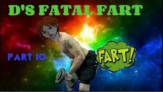The Crooked Man (Part 10) D's FATAL FART w/commentary and webcam