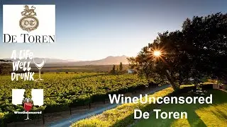WineUncensored: De Toren, South Africa
