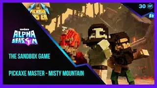 The Sandbox Game - ALPHA SEASON 4 Pickaxe Master - Misty Mountain Walkthrough
